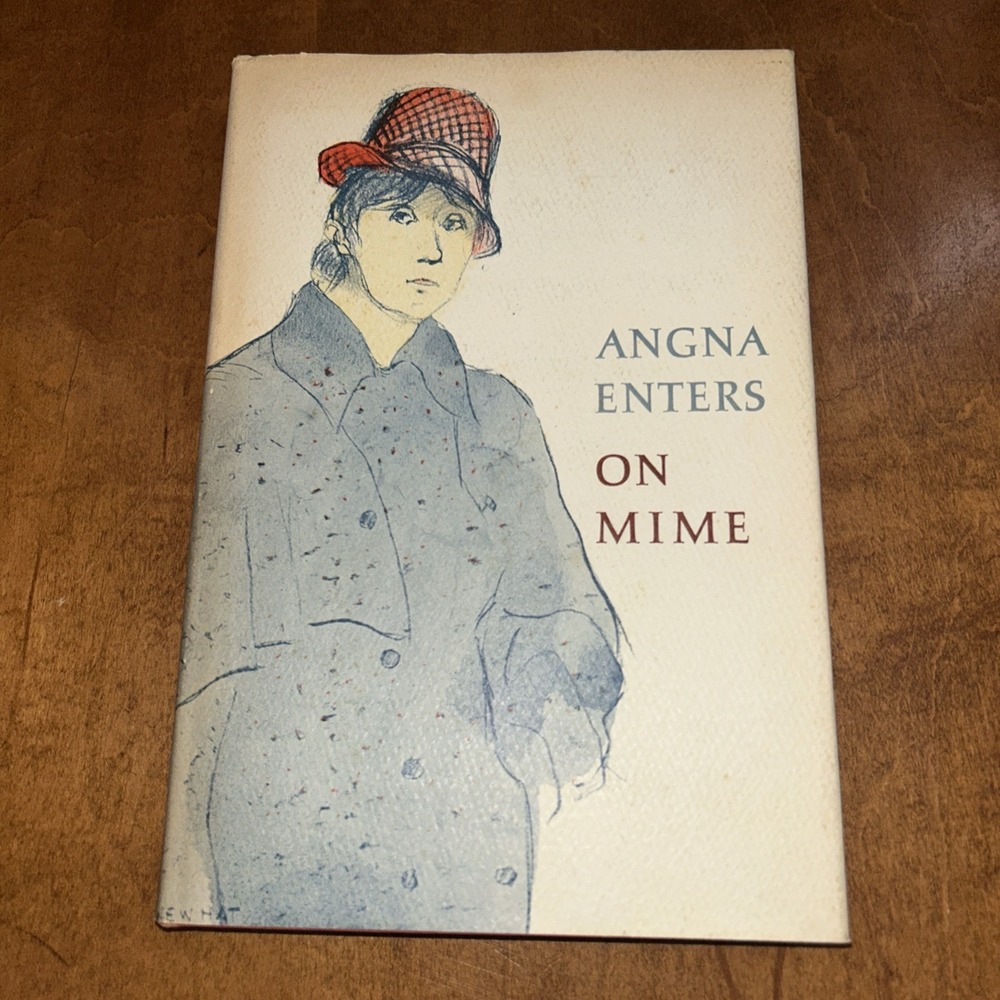 1965‎ Angna Enters on Mime Teaching and Evolution of Mime Techniques HC w/DJ